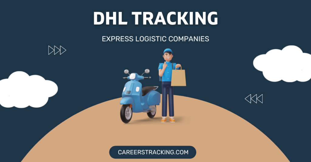 DHL Tracking- Express Logistic Companies